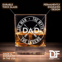 Dad the Man the Myth the Legend - Engraved Old Fashioned Whiskey Glass